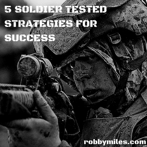5 SOLDIER TESTEDSTRATEGIES FOR SUCCESS
