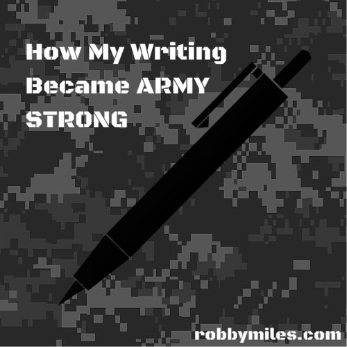 How My Writing Became ARMY STRONG